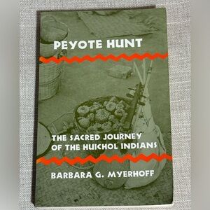 VTG Peyote Hunt: The Sacred Journey of the Huichol Indians [PB 1976 Cornell]